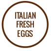 Italian Fresh eggs
